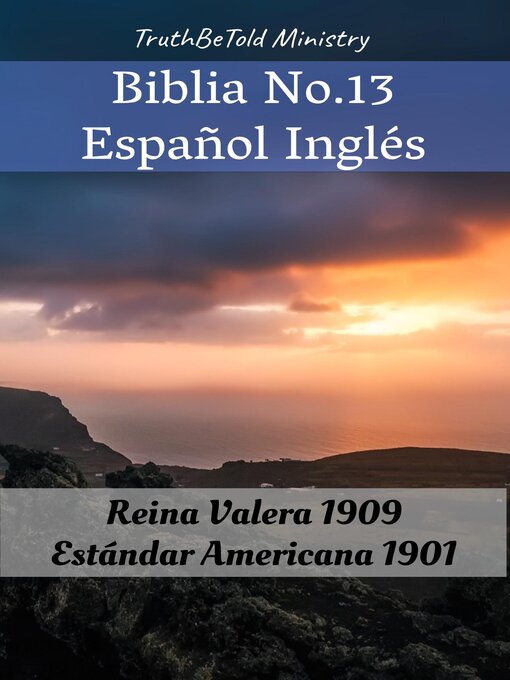 Title details for Biblia No.13 Español Inglés by TruthBeTold Ministry - Available